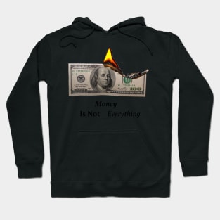 Money is not everything Hoodie